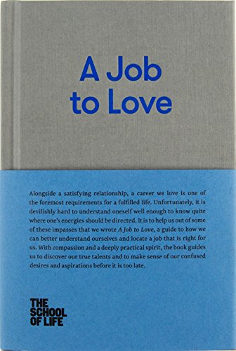 Stock image for A Job to Love : A Practical Guide to Finding Fulfilling Work by Better Understanding Yourself for sale by Better World Books