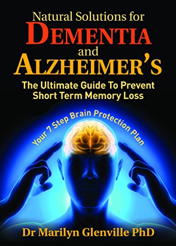 Stock image for Natural Solutions for Dementia and Alzheimer?s: The Ultimate Guide To Prevent Short Term Memory Loss for sale by Goldstone Books