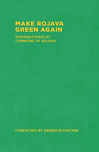 Stock image for Make Rojava Green Again: Building an Ecological Society for sale by AwesomeBooks