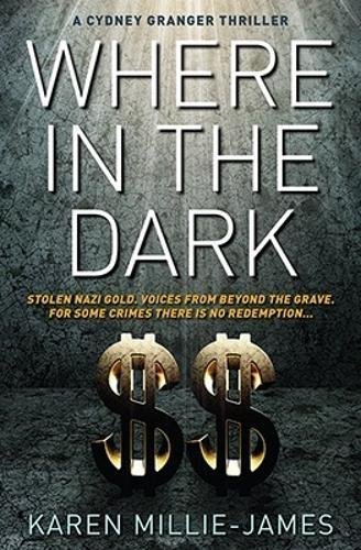 Imagen de archivo de Where in the Dark: 2 (A Cydney Granger Thriller) a la venta por WorldofBooks