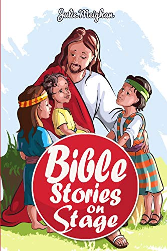 Imagen de archivo de Bible Stories on Stage: A collection of plays based on bible stories (On Stage Books) a la venta por GF Books, Inc.