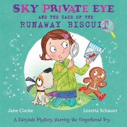 Imagen de archivo de Sky Private Eye and the Case of the Runaway Biscuit: A Fairytale Mystery Starring the Gingerbread Boy a la venta por WorldofBooks