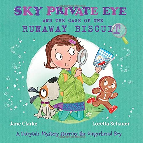 9780993553714: Sky Private Eye and the Case of the Runaway Biscuit: A Fairytale Mystery Starring the Gingerbread Boy