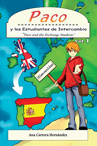 Stock image for Paco y los Estudiantes de Intercambio: Paco and the Exchange Students (Spanish Edition) for sale by Lucky's Textbooks