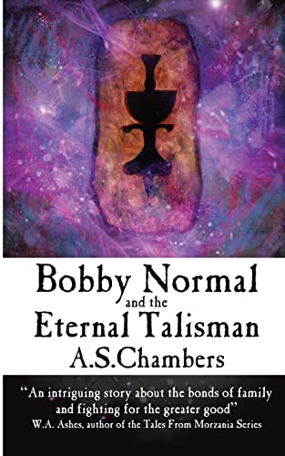 Beispielbild fr Bobby Normal and the Eternal Talisman zum Verkauf von Buchpark