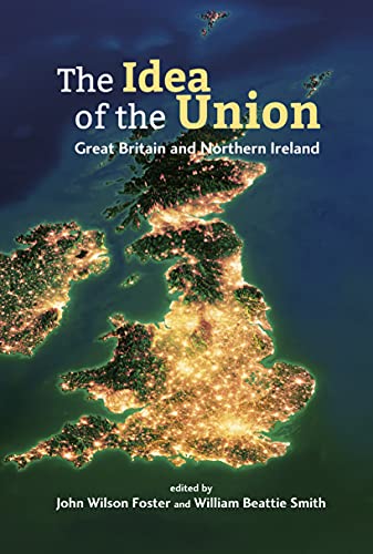 Beispielbild fr The Idea of the Union: Great Britain and Northern Ireland - Realities and Challenges zum Verkauf von WorldofBooks