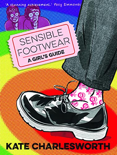 Beispielbild fr Sensible Footwear: A Girl's Guide - A graphic guide to lesbian and queer history 1950-2020 zum Verkauf von WorldofBooks