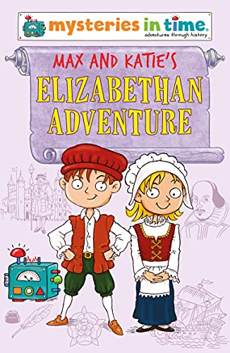 Stock image for Max and Katie's Elizabethan Adventure (Mysteries in Time - An Adventure Through History) for sale by ThriftBooks-Dallas