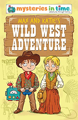 Stock image for Max and Katie's Wild West Adventure (Mysteries in Time: Adventures Through History) for sale by WorldofBooks