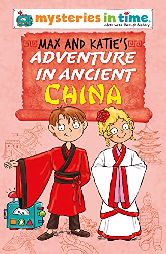 Beispielbild fr Max and Katie's Adventure in Ancient China (Mysteries in Time: Adventures Through History) zum Verkauf von AwesomeBooks