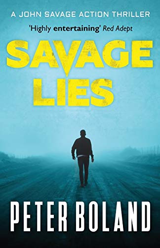 Beispielbild fr Savage Lies 1 John Savage Thriller zum Verkauf von PBShop.store US