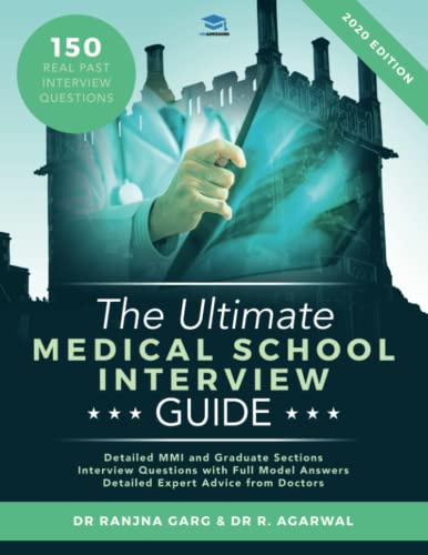 Stock image for The Ultimate Medical School Interview Guide: Over 150 Commonly Asked Interview Questions, Fully Worked Explanations, Detailed Multiple Mini . Ultimate Medical School Application Library) for sale by WorldofBooks