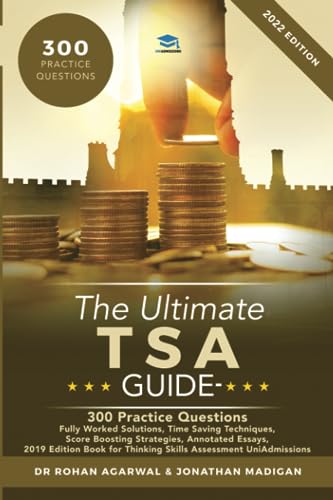 Beispielbild fr The Ultimate TSA Guide- 300 Practice Questions: Fully Worked Solutions, Time Saving Techniques, Score Boosting Strategies, Annotated Essays, 2019 . for Thinking Skills Assessment UniAdmissions zum Verkauf von AwesomeBooks