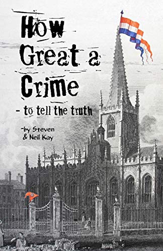 9780993576263: How Great a Crime - to tell the truth: The story of Joseph Gales and the Sheffield Register