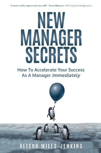 Beispielbild fr New Manager Secrets: How to accelerate your success as a manager immediately zum Verkauf von WorldofBooks