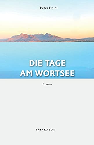 Beispielbild fr Die Tage am Wortsee: Roman zum Verkauf von THE SAINT BOOKSTORE