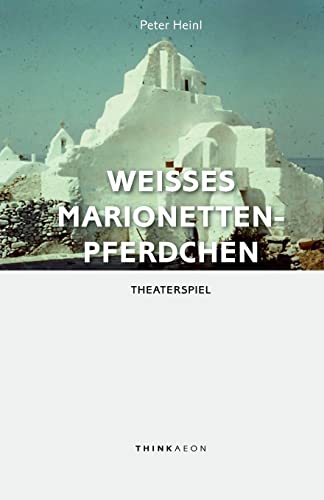 Beispielbild fr Weisses Marionettenpferdchen: Theaterspiel zum Verkauf von medimops