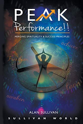 Stock image for Peak Performance!!: Merging Spirituality and Success Principles for sale by HPB-Ruby