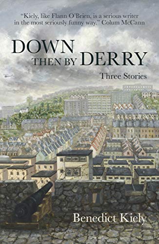 Stock image for Down Then By Derry: Three Stories for sale by AwesomeBooks