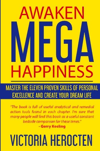 Stock image for Awaken Mega Happiness : Master the Eleven Proven Skills of Personal Excellence and Create Your Dream Life for sale by Better World Books Ltd