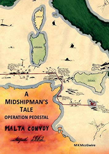 Beispielbild fr A Midshipman's Tale Operation Pedestal, Malta Convoy August 1942 zum Verkauf von PBShop.store US