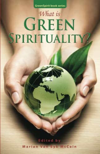 Imagen de archivo de What is Green Spirituality? (GreenSpirit Book Series) a la venta por Books Unplugged