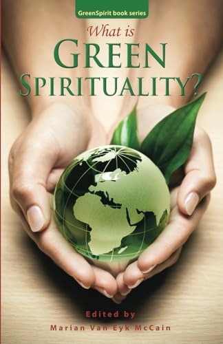 Stock image for What is Green Spirituality? (GreenSpirit Book Series) for sale by Books Unplugged