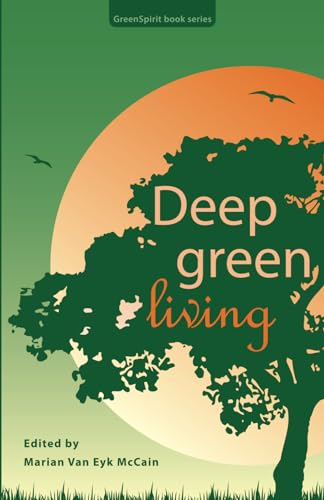 Stock image for Deep Green Living (GreenSpirit Book Series) for sale by Book Deals
