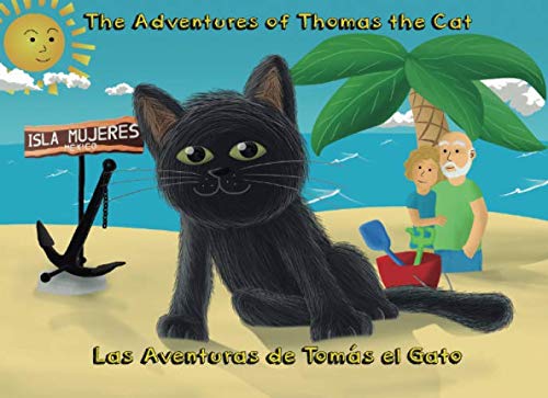 Beispielbild fr The Adventures of Thomas the Cat: Las Aventuras de Toms el Gato zum Verkauf von GF Books, Inc.