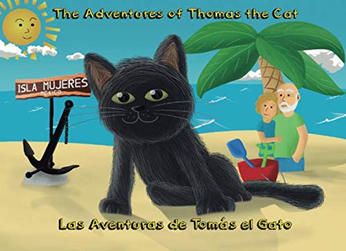 Imagen de archivo de The Adventures of Thomas the Cat: Las Aventuras de Toms el Gato a la venta por Books Unplugged