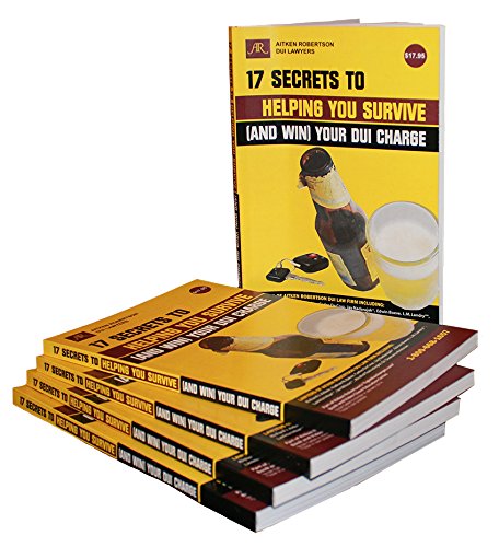 Beispielbild fr 17 Secrets to Helping You Survive (And Win) Your DUI Charge zum Verkauf von ThriftBooks-Atlanta
