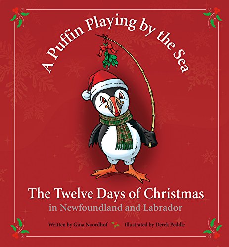 Stock image for A Puffin Playing by the Sea- The Twelve Days of Christmas in Newfoundland & Labrador for sale by Your Online Bookstore
