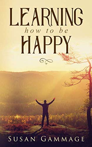 Beispielbild fr Learning How to Be Happy zum Verkauf von ThriftBooks-Atlanta