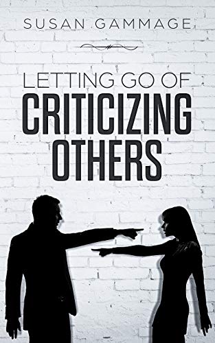 Stock image for Letting Go of Criticizing Others for sale by GF Books, Inc.