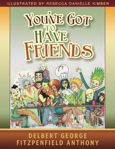 Imagen de archivo de You've Got to Have Friends a la venta por Revaluation Books