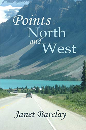 Stock image for Points North and West for sale by GF Books, Inc.