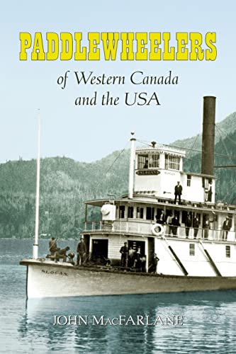 Stock image for Paddlewheelers of Western Canada and the USA for sale by Big River Books