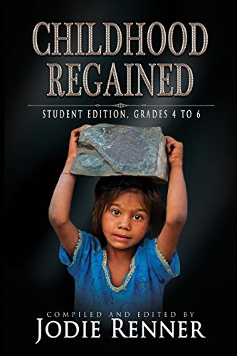 Imagen de archivo de Childhood Regained: Student Edition, Grades 4 to 6 a la venta por Lucky's Textbooks