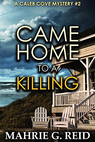 Imagen de archivo de Came Home to a Killing: A Caleb Cove Mystery (Caleb Cove Mysteries) a la venta por Lucky's Textbooks