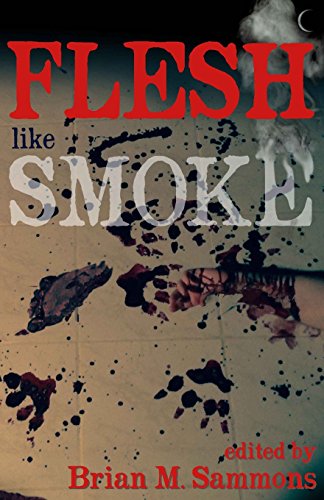 Stock image for Flesh Like Smoke for sale by Brit Books