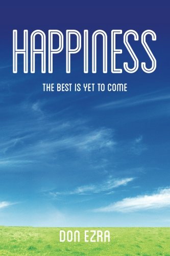 Stock image for Happiness: The best is yet to come for sale by WorldofBooks