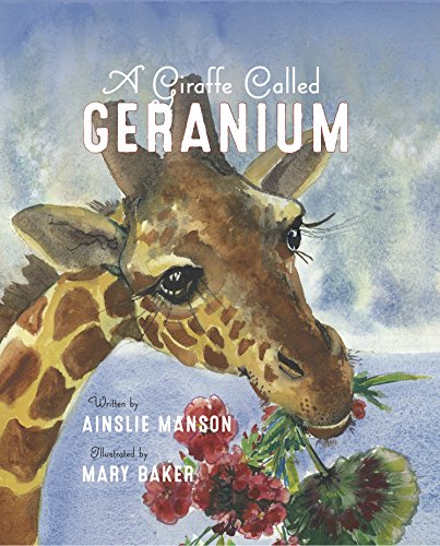 Beispielbild fr A Giraffe Called Geranium zum Verkauf von Gulf Coast Books