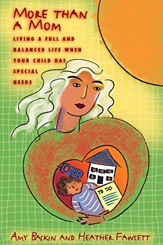 Beispielbild fr More Than a Mom : Living a Fair and Balanced Life When Your Child Has Special Needs zum Verkauf von Better World Books