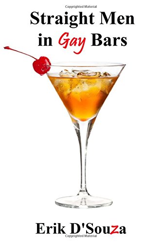 Beispielbild fr Straight Men in Gay Bars: Sex, Booze and Softcore Philosophy zum Verkauf von Revaluation Books