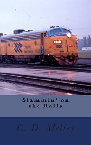 Stock image for Slammin' on the Rails (The Poetry of C. D. Melley) for sale by Lucky's Textbooks