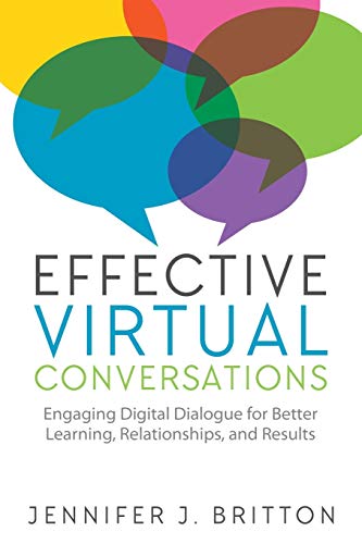 Imagen de archivo de Effective Virtual Conversations: Engaging Digital Dialogue for Better Learning, Relationships and Results a la venta por Zoom Books Company