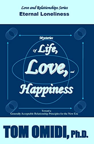 9780993800665: Mysteries of Life, Love, & Happiness: Eternal Loneliness: Volume 2 (Love and Relationship Series)