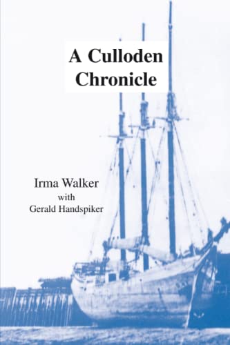 Imagen de archivo de A Culloden Chronicle: A West Nova Scotia Farming and Fishing Village a la venta por GF Books, Inc.