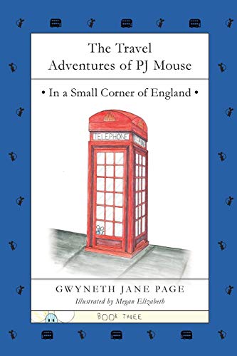 Beispielbild fr The Travel Adventures of PJ Mouse: In a Small Corner of England (3) zum Verkauf von WorldofBooks