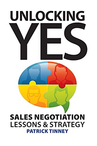 Stock image for Unlocking Yes : Sales Negotiation Lessons and Strategy for sale by Better World Books